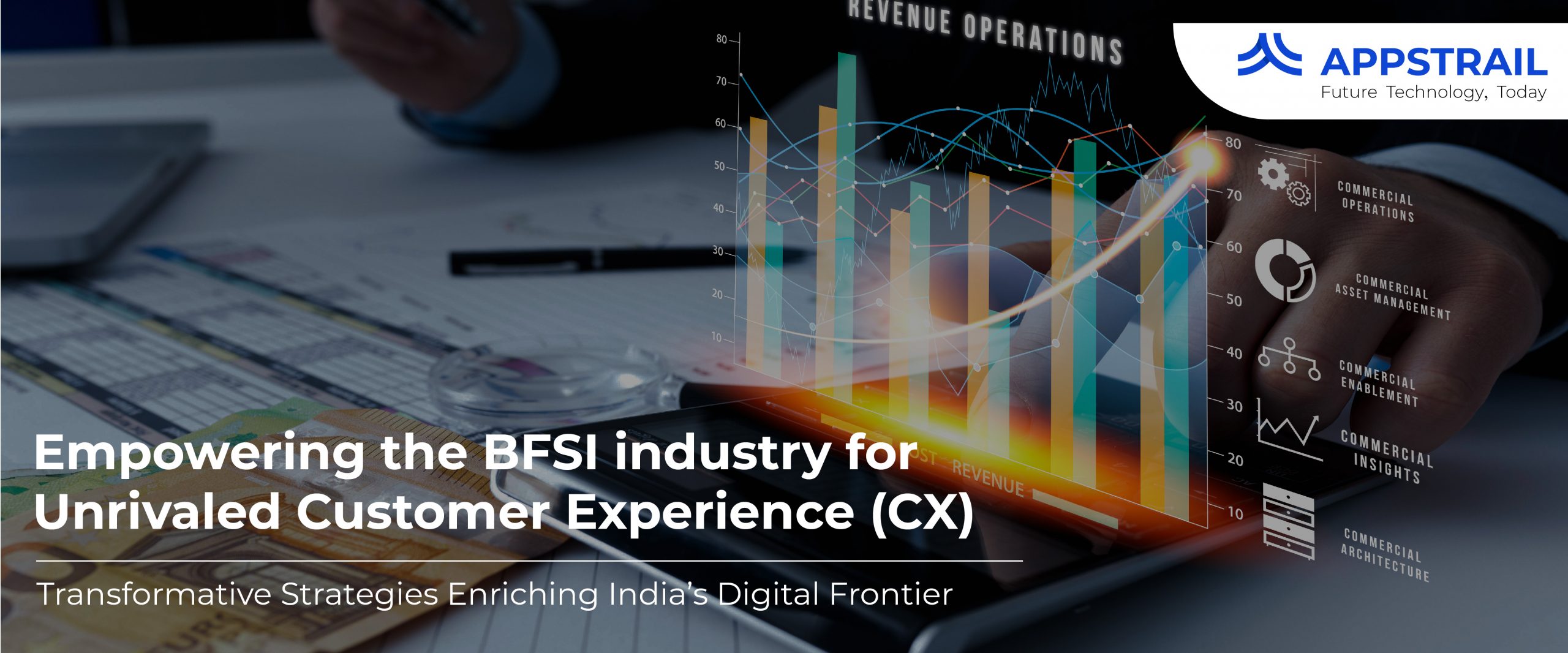 Empowering the BFSI industry for Unrivaled Customer Experience (CX)