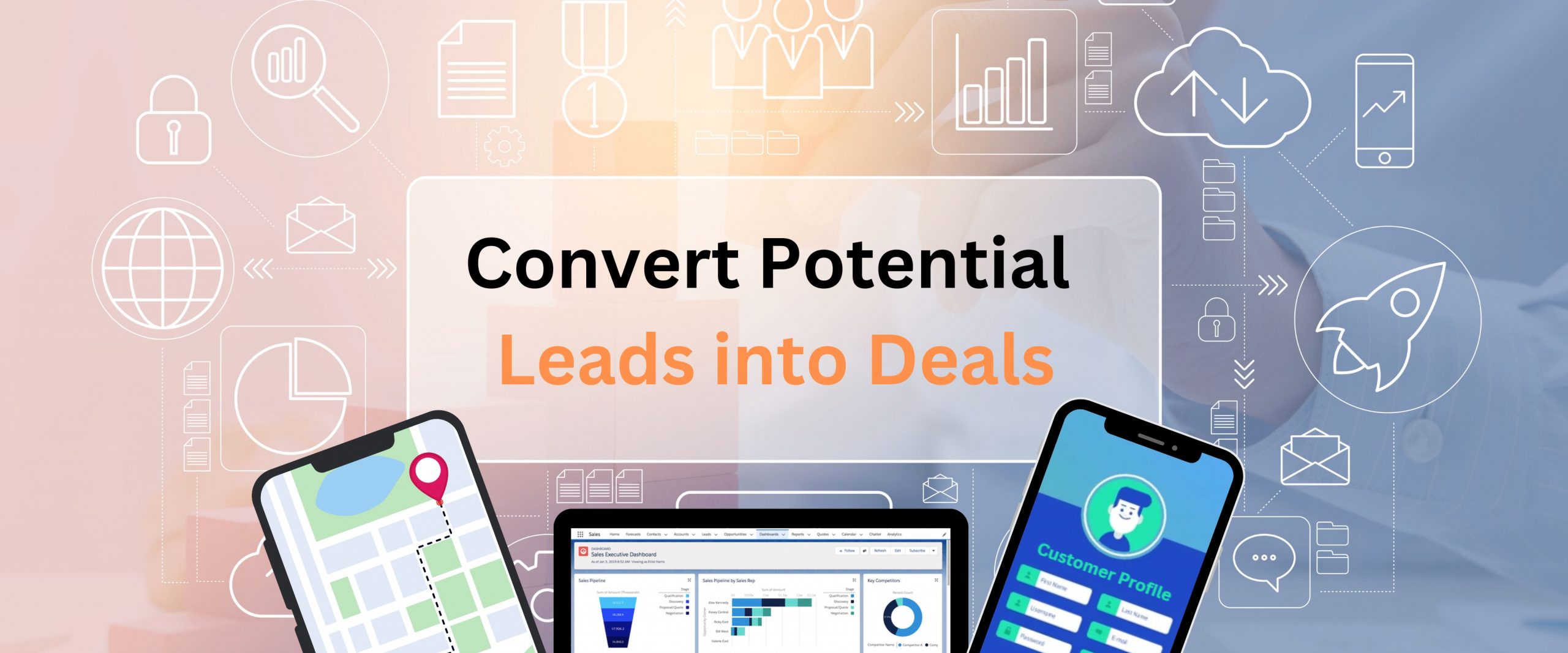 Convert Potential Leads into Deals